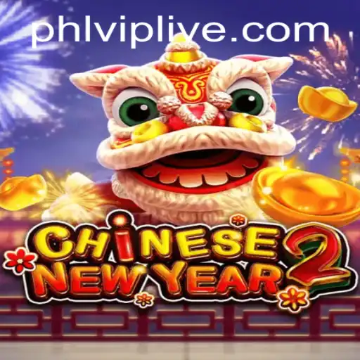 Exploring CHINESENEWYEAR2: An Engaging Game Experience with PHLVIP