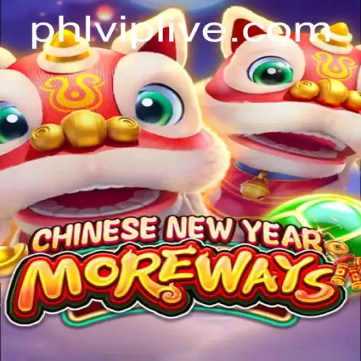 Explore the Exciting World of CHINESENEWYEARMOREWAYS Game