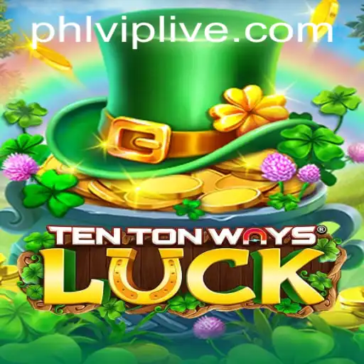 TenTonWaysLuck: An In-Depth Introduction and Guide on Playing the Latest Gaming Sensation